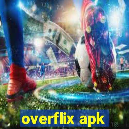 overflix apk